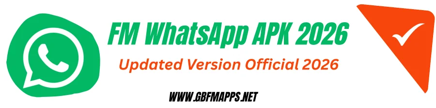 FM WhatsApp APK Download Latest Version Updated 2026
